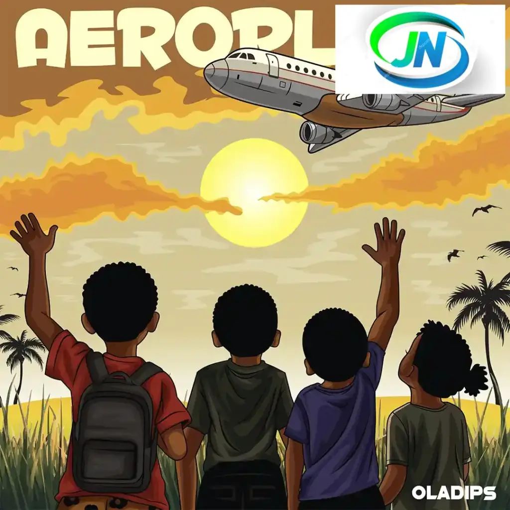 Oladips – AEROPLANE Mp3 Download