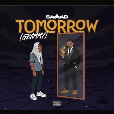 Samad – Tomorrow (Grammy) Mp3 Download