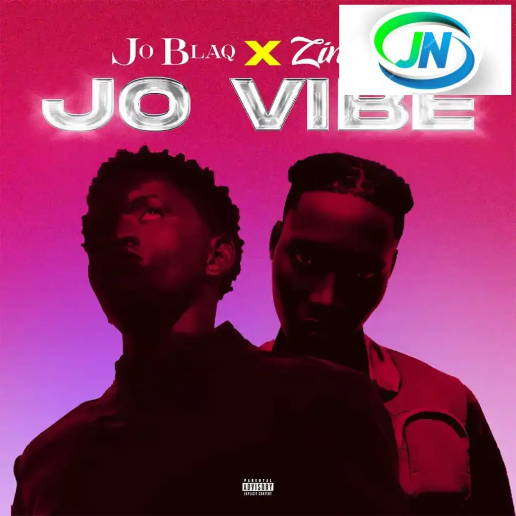 JoBlaq – Jo Vibe (Remix) ft. Zinoleesky Mp3 Download