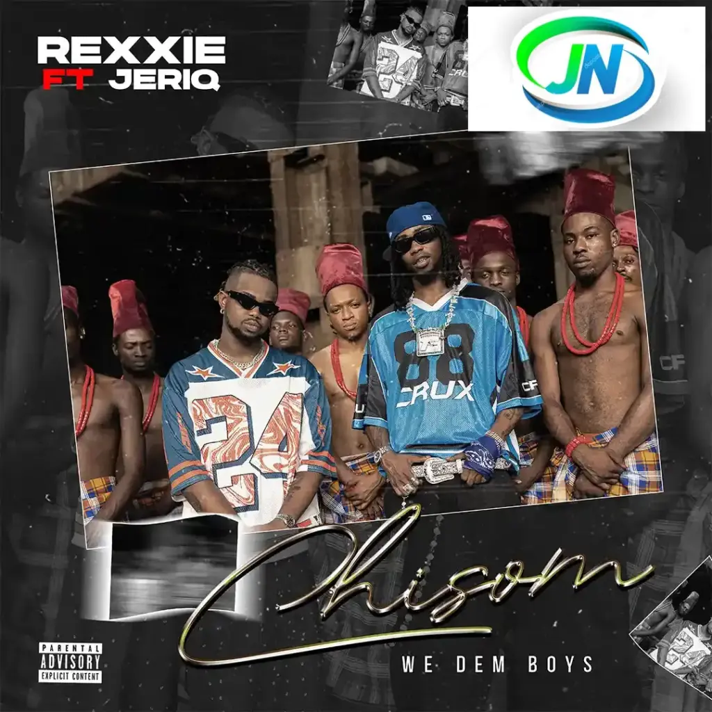 Rexxie – CHISOM (We Dem Boyz) ft. Jeriq Mp3 Download