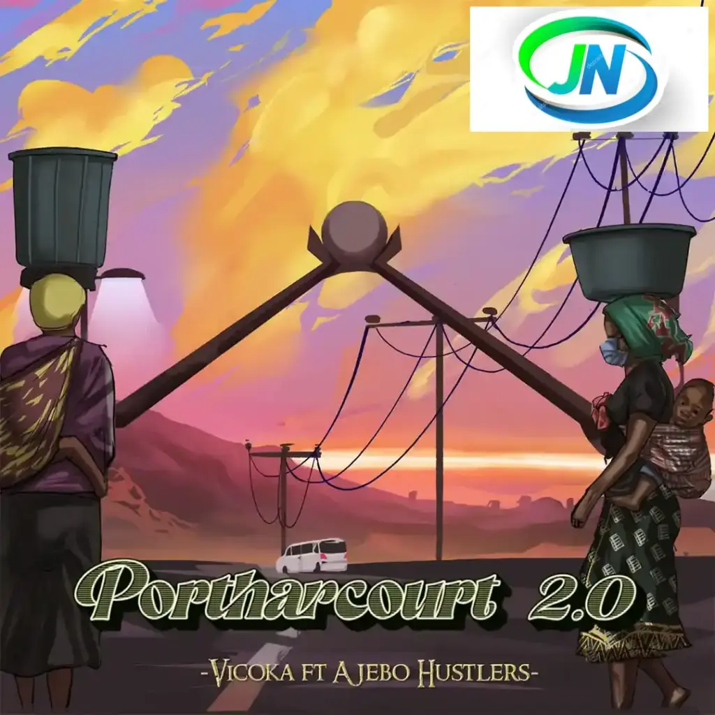 Vicoka – Port-harcourt (2.0) ft. Ajebo Hustlers Mp3 Download