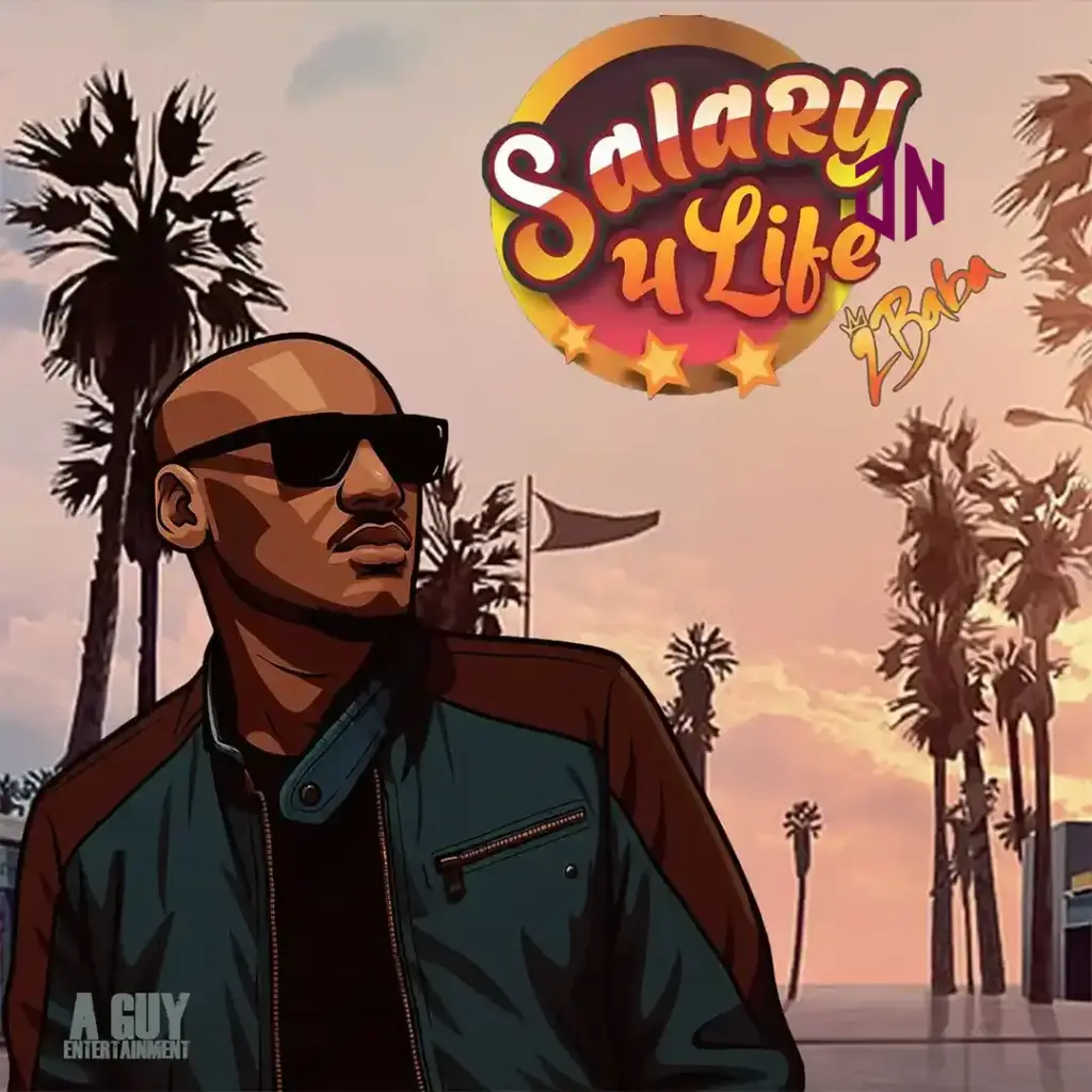 2Baba – Salary 4 Life Mp3 Download