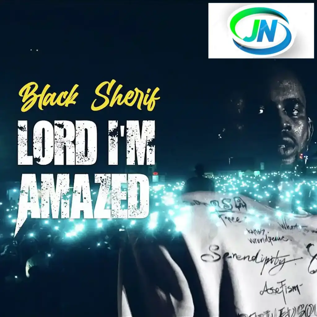 Black Sherif – Lord I’m Amazed Mp3 Download