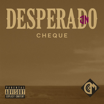 Cheque – Desperado Mp3 Download