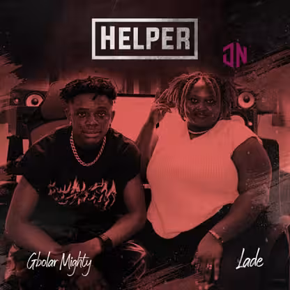Gbolar Mighty – Helper ft. Lade Mp3 Download