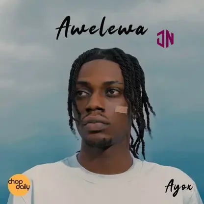 Ayox – Awelewa Mp3 Download