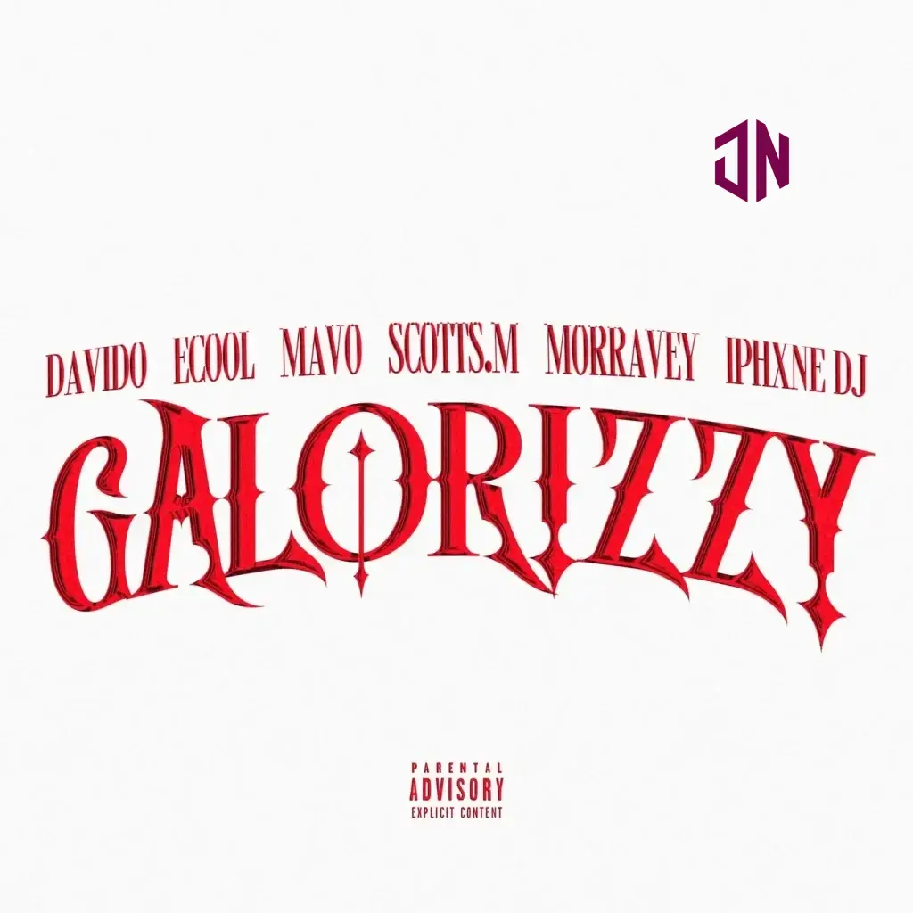 Davido – Galorizzy Ft. Mavo, ECool, Morravey, Scotts Maphuma & IPhxne DJ Mp3 Download