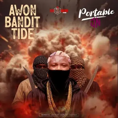 Portable – Awon Bandit Tide Mp3 Download