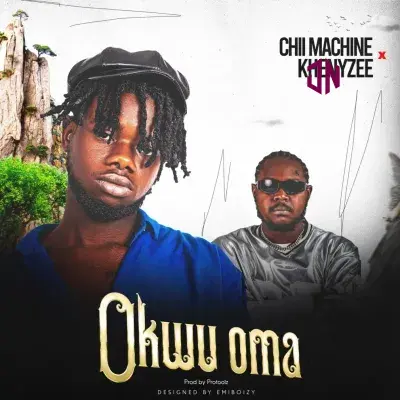 Chii Machine – Okwu Oma ft. Khenyzee Mp3 Download