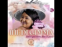 Chinyere Udoma – Ihe Di Gi Mma Mp3 Download