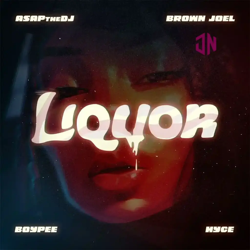 ASAPtheDJ – Liquor ft. BoyPee, Hyce & Brown Joel Mp3 Download