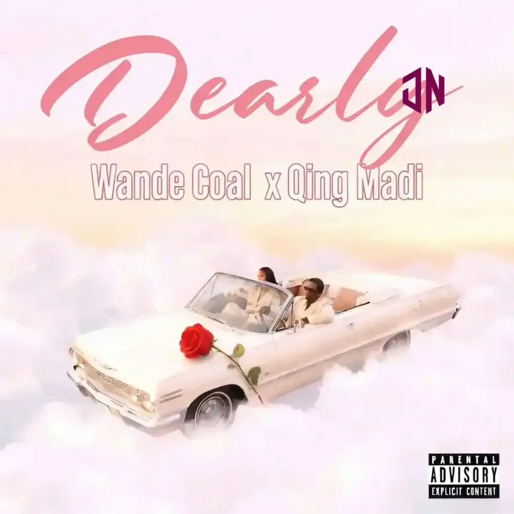 Wande Coal – DEARLY ft. Qing Madi Mp3 Download