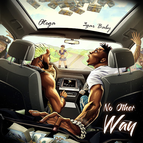 3gar baby – No Other Way Ft. Otega