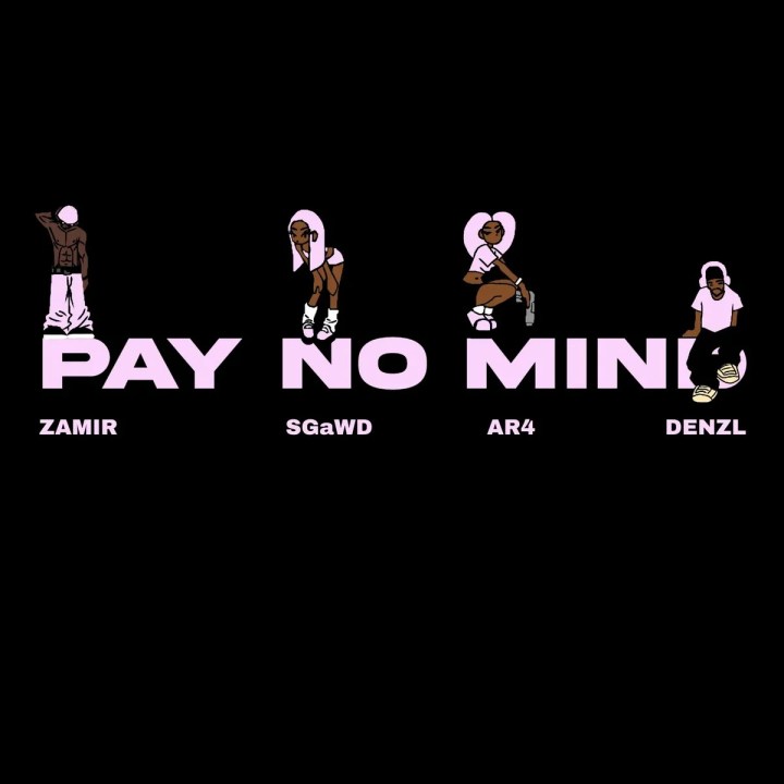 AR4 – Pay No Mind ft. denzl, SGaWD & Zamir by SGawD, AR4, denzl, Zamir