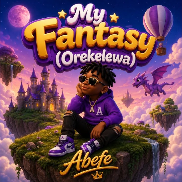 Abefe – My Fantasy (Orekelewa)