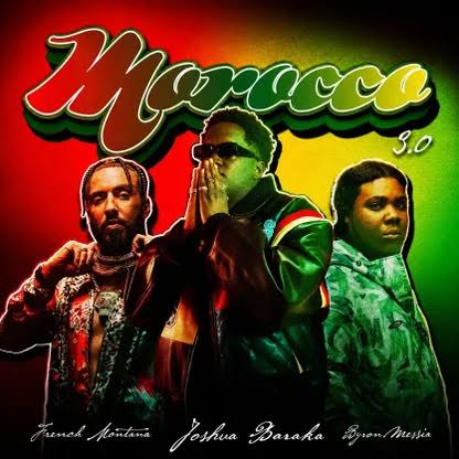 Joshua Baraka – Morocco 3.0 Ft. French Montana & Byron Messia by Joshua Baraka, French Montana, Byron Messia