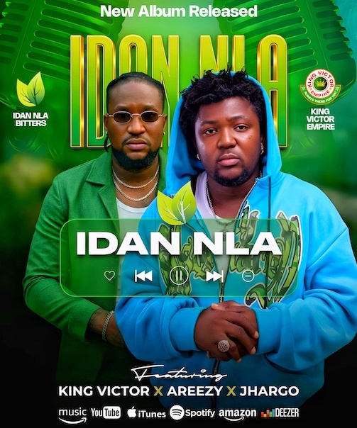 King Victor x Areezy x Jhargo – Idan Nla by King Victor, Areezy, Jhargo