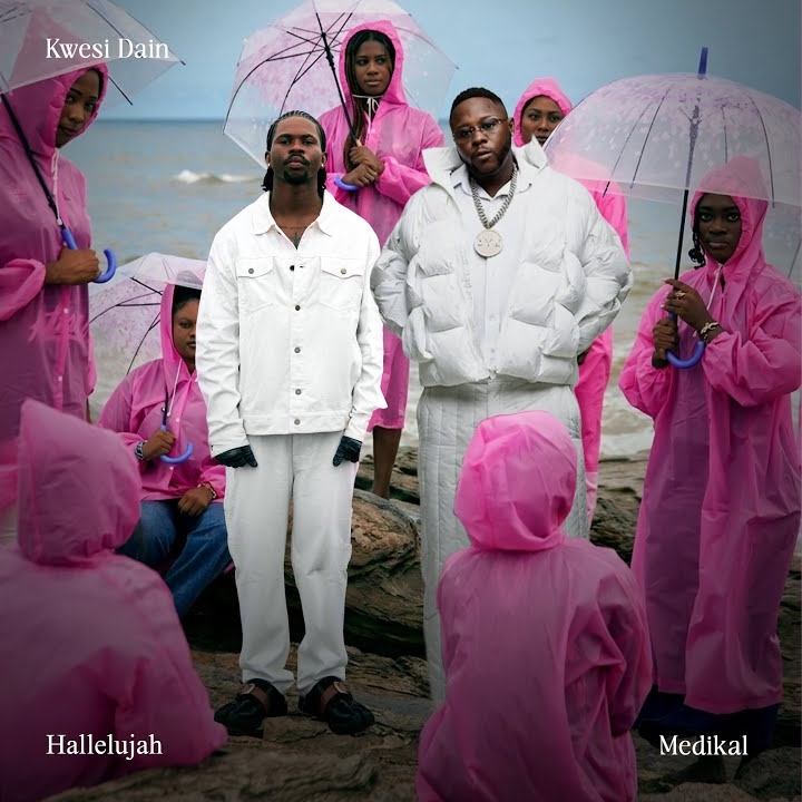 Kwesi Dain – Hallelujah ft. Medikal by Kwesi Dain, Medikal