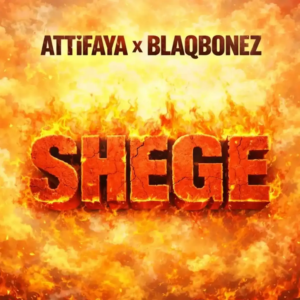 AttiFaya – Shege ft. Blaqbonez by Blaqbonez ft. Attifaya Mp3 Download