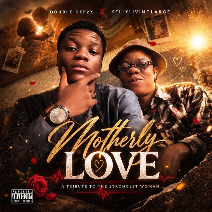 Double Gee2x – Motherly Love (A Tribute to the Strongest Woman) ft. Kellylivinglarge by Kellylivinglarge, Double Gee2x