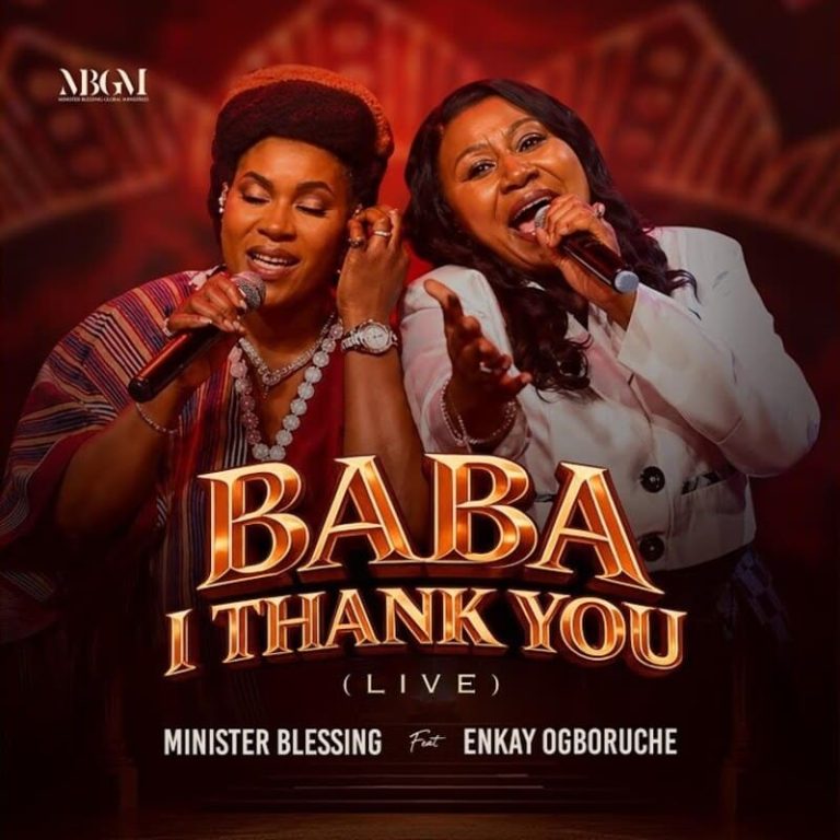 Minister Blessing – Baba I Thank You Ft. Enkay Ogboruche by Minister Blessing, Enkay Ogboruche