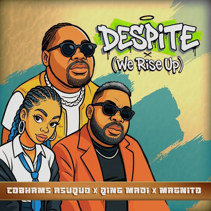 Despite (We Rise Up) by Qing Madi, Magnito, Cobhams Asuquo, Mohammed Usman Adamu