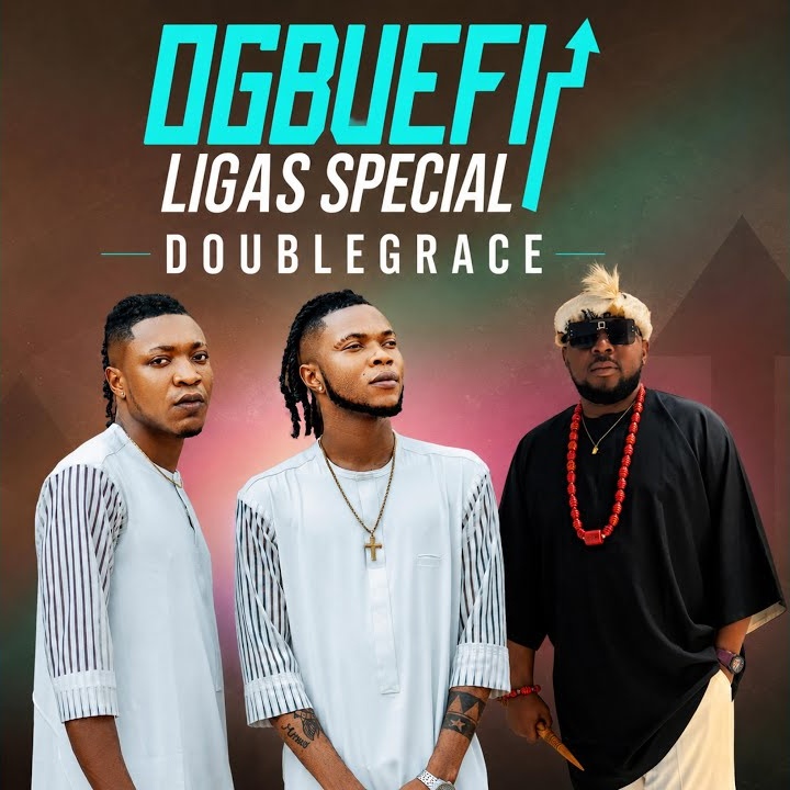 Ogbuefi Ligas Special by Doublegrace Mp3 Download