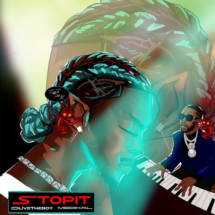 Stopit by Olivetheboy ft. Medikal Mp3 Download